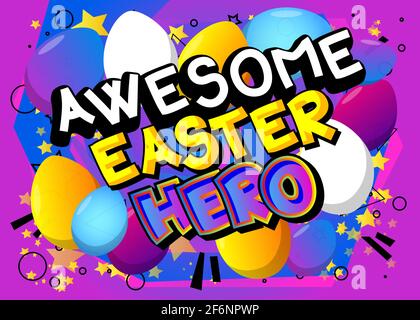 Awesome Easter Hero - Comic-Stil Urlaub bezogenen Text. Grußkarte, Social-Media-Post und Poster. Wörter, Zitat auf buntem Hintergrund. Banner Stock Vektor