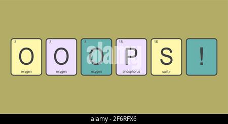 Die chemischen Elemente des Periodensystems, lustiger Satz - oops!, Vektordarstellung. Stock Vektor