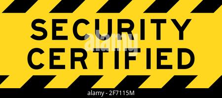 Gelbe und schwarze Farbe mit Linie gestreift Label Banner mit Word-Sicherheit zertifiziert Stock Vektor