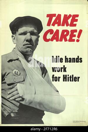 Ein altes Plakat aus dem 2. Weltkrieg, auf dem „Take Care - Idle Hands“ steht Arbeiten Sie für Hitler Stockfoto