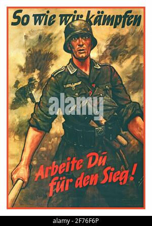 WW2 Wehrmacht Soldat auf dem Schlachtfeld Deutsche Nazi Propaganda Poster „Work for your Victory as hard as we fight for it“ Datum zwischen 1940 und 1945 Zweiten Weltkrieg Stockfoto