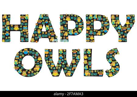 Happy Eulen Typografie mit floralen und Cartoon Eulen Buchstaben Stock Vektor