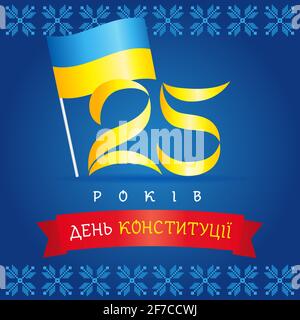 Jubiläumsbanner mit ukrainischem Text: 25 Jahre Tag der Verfassung der Ukraine, Flagge und Nummern. Urlaub in der Ukraine 28. Juni, Vektorgrafik Stock Vektor
