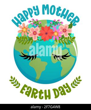 Happy Mother Earth Day - Vektor-Text-Zitate und Planet Erde Zeichnung mit Blumenkranz. Schriftzug Poster oder T-Shirt Textil Grafik-Design. Wunderschön Stock Vektor