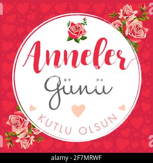 Anneler Gunu - Übersetzung aus dem Türkischen Happy Mothers Day Gratzen Konzept. Dekorativer Kunststil. Kreatives Muttertagsposter, an die besten M Stock Vektor