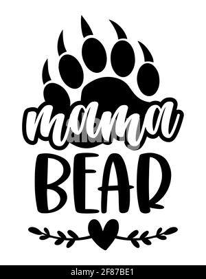 Mama Bear - Handgefertigte Kalligraphie Vektor Zitat. Gut für Muttertag Geschenk oder Schrott Buchung, Poster, Textilien, Geschenk. Bear Family Vektor einfache calligr Stock Vektor