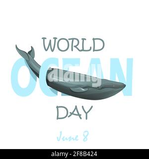 Illustration des Weltmeeren Tages. Inschrift mit Wal im Wort. Vektor. Flacher Style Stock Vektor