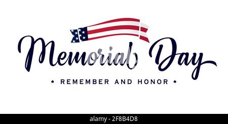 Plakat mit Kalligraphie-Schriftzügen am Memorial Day. Celebration Vektor-Design für den amerikanischen Feiertag - erinnern und Ehre, mit USA-Flagge in Band auf dem Hintergrund Stock Vektor