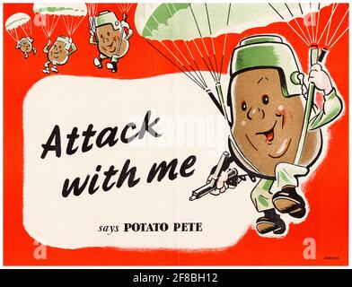 Britisches Poster zur Lebensmittelproduktion aus dem 2. Weltkrieg, Attack With Me Says Potato Pete, 1942-1945 Stockfoto