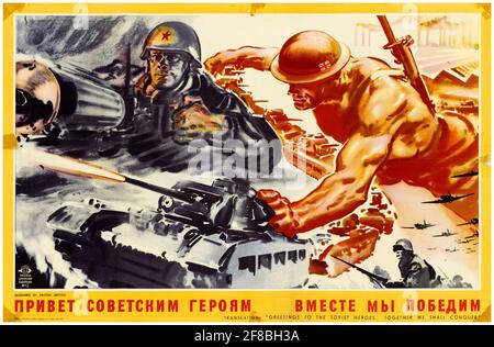 Plakat zur Zusammenarbeit zwischen den Alliierten im 2. Weltkrieg, Großbritannien und Russland: Grüße an die sowjetischen Helden, gemeinsam werden wir siegen, 1942-1945 Stockfoto