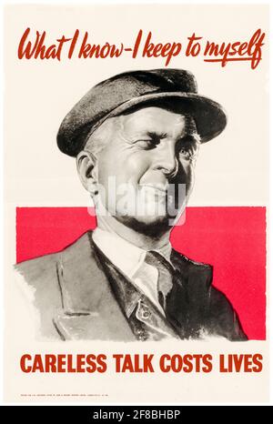 Britisch, 2. Weltkrieg, Was ich weiß, behalte ich für mich: Careless Talk, Public Information Poster, 1942-1945 Stockfoto