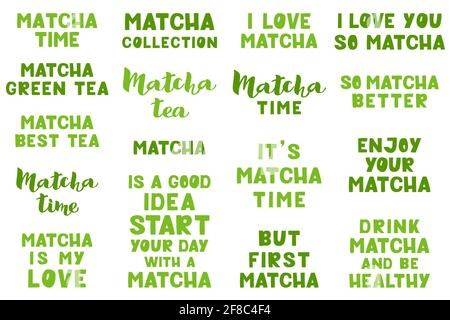 Matcha Lettering Set - Vektorgrafik isoliert auf weißem Hintergrund. Handgeschriebene Schriftzüge, positives Zitat, Kalligraphie. Handgezeichnetes Zitat für Poster, Druck, Verpackung, Menü, Aufkleber, Logos. Stock Vektor