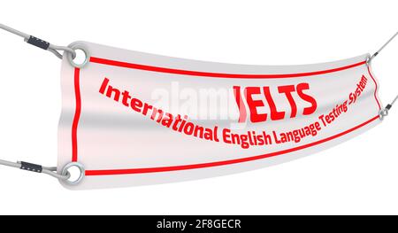 IELTS. Internationales Testsystem Für Englische Sprachen. Das Werbebanner mit rotem Text IELTS - International English Language Testing System Stockfoto