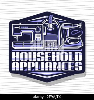 Vektor-Logo für Haushaltsgeräte, schwarze dekorative Tafel mit Illustration des modernen Variety Hausgerätes, kreatives Poster mit einzigartigem bru Stock Vektor