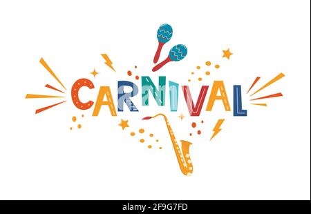 Karneval Handgezeichnete Beschriftung für Poster, Logo, Einladungskarte, Banner. Karnevalskarte mit bunten Party-Elementen - Maracas, Saxophon, Konfetti, sp Stock Vektor