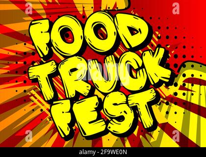 Food Truck Fest - Comic Stil Text. Street Food Spaß, Event bezogene Wörter, Zitat auf buntem Hintergrund. Poster, Banner, Vorlage. Cartoon-Vektor Stock Vektor