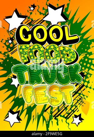 Cool Food Truck Fest - Comic-Stil Text. Street Food Spaß, Event bezogene Wörter, Zitat auf buntem Hintergrund. Poster, Banner, Vorlage. Cartoon ve Stock Vektor