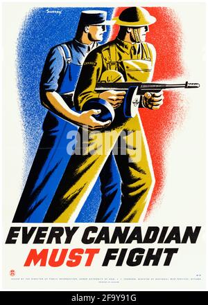 Kanadisches, WW2-Truppen und öffentliches Rekrutierungsplakat: Jeder Kanadier muss kämpfen, 1942-1945 Stockfoto
