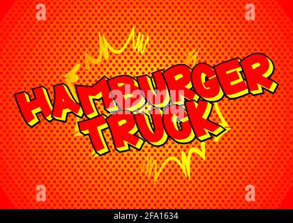 Hamburger Truck - Comic-Stil Text. Street Food Business bezogene Wörter, Zitat auf buntem Hintergrund. Poster, Banner, Vorlage. Cartoon-Vektor il Stock Vektor