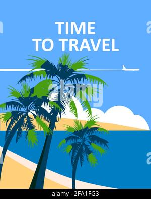 Time to Travel Poster Urlaub Sommer tropischer Strandurlaub. Meer Küste Landschaft Palmen Ebene Stock Vektor