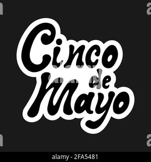 „Cinco de Mayo“-Aufkleber. Handgeschriebenes Schriftdesign in schwarz-weißen Farben. Vektorgrafik. Stock Vektor