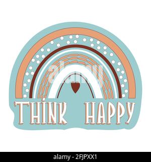 Inspirierendes Zitat Think Happy mit Regenbogen und Herz in Boho, Vintage-Stil isoliert auf weißem Hintergrund. Retro-Druck, Motivationssphrase. Vektor-Abb. Stock Vektor