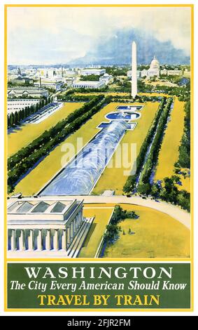 Washington. Die Stadt, die jeder Amerikaner kennen sollte. Anreise mit dem Zug. Restauriertes Vintage-Poster, das in den 1930er Jahren in den USA veröffentlicht wurde. Stockfoto