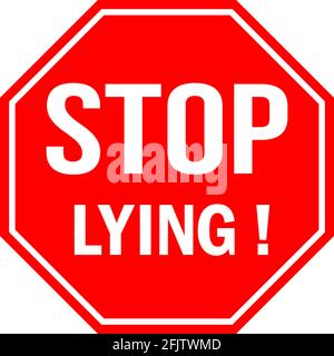 Schild „Stop loying“. Roter Hintergrund. Ideal für Hintergründe, Hintergrund, Zeichen, Symbol, Symbol, Etikett, Aufkleber, Poster, Banner und Tapeten. Stock Vektor