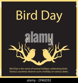Bird Day ist der Name mehrerer Feiertage, an denen Vögel gefeiert werden. Verschiedene Länder beobachten einen solchen Feiertag an verschiedenen Terminen. Stock Vektor