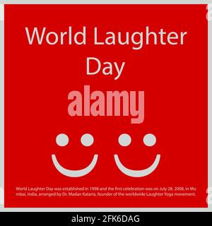 Der Weltlachtag wurde 1998 gegründet und die erste Feier fand am 28. Juli 2008 in Mumbai, Indien, statt, organisiert von Dr. Madan Kataria, dem Gründer von Stock Vektor