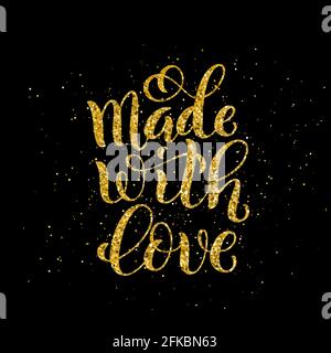 Hergestellt mit Liebesposter mit handgezeichneter goldener Schrift, Vektor Stock Vektor