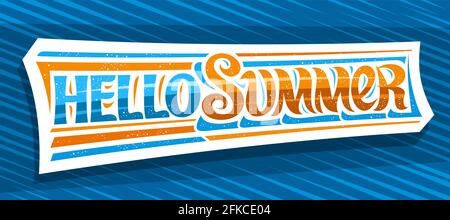 Vector Banner Hello Summer, Grußkarte mit geschwungener kalligraphischer Schrift, Illustration von dekorativen Kunst-Design-Wellen, sommerliches Konzept mit wirbelndem h Stock Vektor