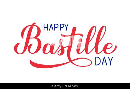 Alles Gute Zum Bastille-Tag. Kalligraphie-Handschriftzug isoliert auf Weiß. Französische Nationalfeiertage. Vektorvorlage für Typografie Poster, Banner, Stock Vektor