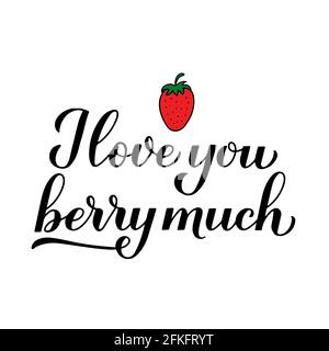 Ich liebe dich Beere viel Kalligraphie Schriftzug mit handgezeichneten Erdbeere. Witziges Wortspiel. Grußkarte zum Valentinstag. Vektorvorlage für Typografie Stock Vektor