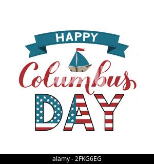 Happy Columbus Day Kalligraphie Handschriftzug mit Band. Amerika entdecken Urlaub Typografie Poster. Einfache Bearbeitung von Vektorvorlagen für Banner, Flyer, Stock Vektor