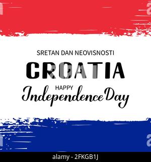 Inschrift zum Unabhängigkeitstag Kroatiens in englischer und kroatischer Sprache. Vektor-Vorlage für Typografie Poster, Banner, Flyer, Grußkarte, etc. Stock Vektor