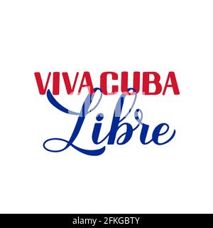 Viva Cuba Libre lang lebe freies Kuba auf Spanisch. Kalligraphie-Handschriftzug zum Tag der kubanischen Revolution Feiern Sie am 1. Januar. Vektorvorlage für Typografie Stock Vektor