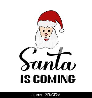 Santa kommt Kalligraphie Handschriftzug mit niedlichen Cartoon-Charakter. Neujahrs- und Weihnachts-Typografie-Poster. Vektorvorlage für Grußkarte, b Stock Vektor