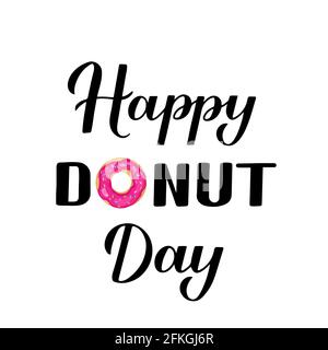 Happy Donut Day Kalligraphie Hand Schriftzug und Donut isoliert auf weiß . Vektorvorlage für Typografie Poster, Banner, Flyer, Aufkleber, T-Shirt, po Stock Vektor