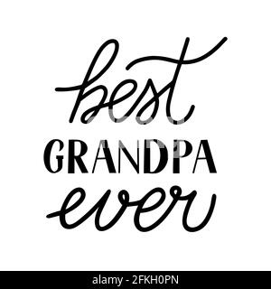 Bester Großvater aller Zeiten, Schriftzug isoliert auf Weiß. Großeltern Tag Grußkarte für Großvater. Einfache Bearbeitung von Vektorvorlagen für Banner, Poster, p Stock Vektor