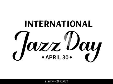 Internationaler Jazztag Kalligraphie Handschriftzug isoliert auf Weiß. Jahresfeiertag am 30. April. Vektorvorlage für Typografie Poster, Banner, Flyer, Stock Vektor