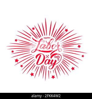 Happy Labor Day Kalligraphie Handschriftzug mit Feuerwerk. Einfach zu bearbeitende Vektorvorlage für Typografie Poster, Logo Design, Banner, Flyer, Gruß ca. Stock Vektor