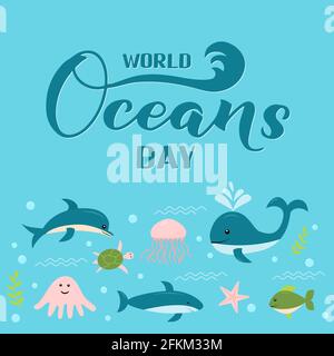 World Oceans Day Kalligraphie Handschriftzug mit niedlichen Cartoon Meerestiere. Umweltschutzkonzept. Vektor-Vorlage für Typografie Poster, BA Stock Vektor