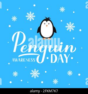 Pinguin Awareness Day Schriftzug mit Schneeflocken und niedlichen Cartoon Baby Pinguin auf blauem Hintergrund. Ökologie Konzept Typografie Poster. Vektorvorlage f Stock Vektor