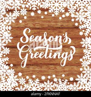 Season s Greetings Kalligraphie Handschriftzug auf Holzhintergrund mit Schneeflocken. Frohe Weihnachten und Frohe Neujahr Typografie Poster. Vektortemplatt Stock Vektor