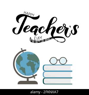 Happy Teachers Day Kalligraphie Handschriftzug mit Globus, Stapel von Büchern und Gläsern isoliert auf Weiß. Vektorvorlage für Typografie Poster, Banner, Stock Vektor