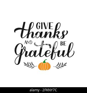 Danke und sei dankbar für die Kalligraphie mit handgezeichetem Kürbis. Inspirierendes Zitat zum Thanksgiving Day. Vektorvorlage für Grußkarte, ty Stock Vektor
