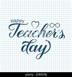 Happy Teachers Day Kalligraphie Handschriftzug auf Zellpapier Hintergrund. Karierte Seite des Übungsbuches. Einfache Bearbeitung von Vektorvorlagen für Typografie p Stock Vektor
