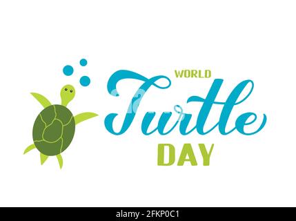 World Turtle Day Kalligraphie Handschriftzug mit niedlichen Schildkröte isoliert auf weißem Hintergrund. Einfache Bearbeitung von Vektorvorlagen für Postkarte, Banner und Typografie Stock Vektor
