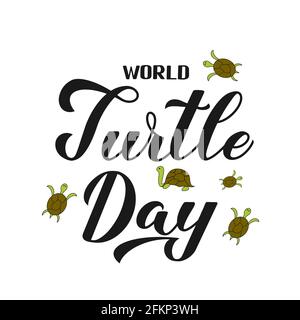 World Turtle Day Kalligraphie Schriftzug mit niedlichen handgezeichneten Schildkröten isoliert auf weißem Hintergrund. Einfache Bearbeitung von Vektorvorlagen für Postkarten, Banner, T-Karten Stock Vektor